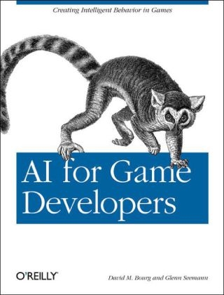 AI for Game Developers -  David M Bourg,  Glenn Seemann