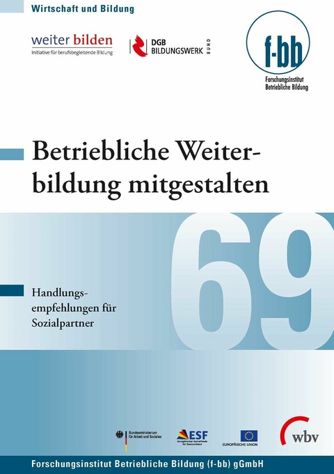Betriebliche Weiterbildung mitgestalten -  Gerhart H&ouml;lbling,  Roman Jaich,  Susanne Kretschmer,  Barbara Mohr,  Hans-Ulrich Nordhaus,  Beatrix Weber