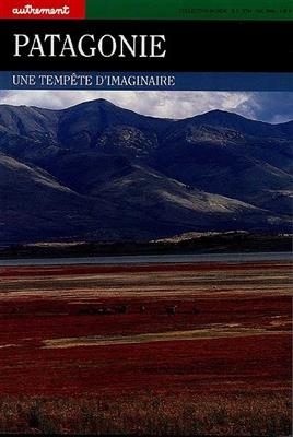 Patagonie : une temp&ecirc;te d'imaginaire - Graciela Schneier Madanes