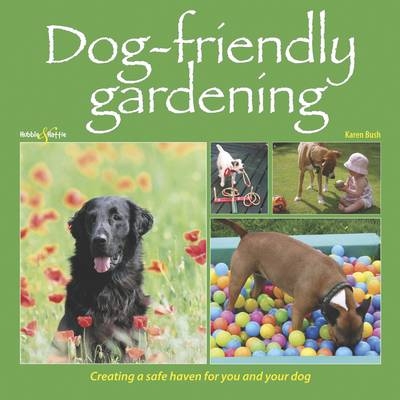 Dog-friendly Gardening - Karen Bush