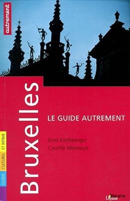 Bruxelles : guide culturel et intime - E. Montauti Kirchberger  C.