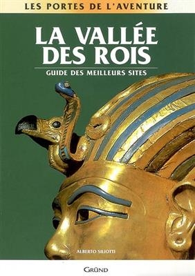 La Vall&eacute;e des Rois : guide des meilleurs sites -  Siliotti Alberto