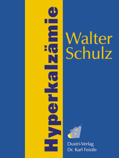 Hyperkalz&auml;mie -  Walter Schulz