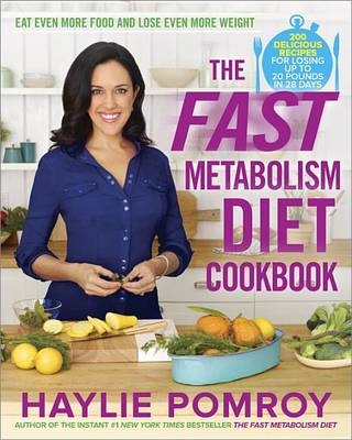 Fast Metabolism Diet Cookbook -  Haylie Pomroy