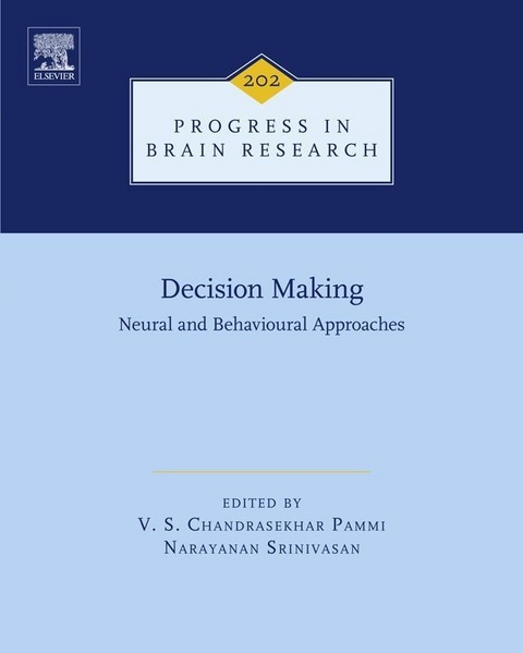 Decision Making: Neural and Behavioural Approaches - 