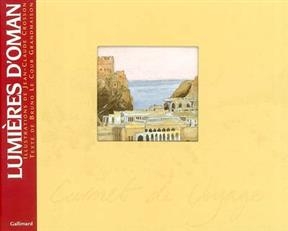 Lumi&egrave;res d'Oman - Bruno Le Cour Grandmaison, Jean-Claude Crosson