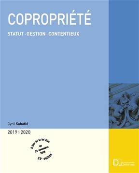 Copropriété 2019-2020 : statut, gestion, contentieux