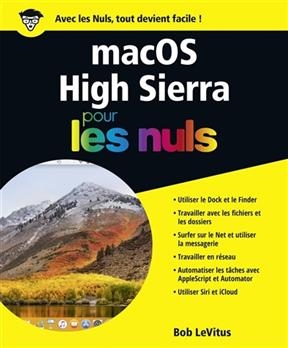 MacOS High Sierra pour les nuls - Bob Levitus