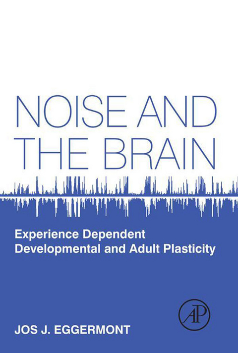 Noise and the Brain -  Jos J. Eggermont