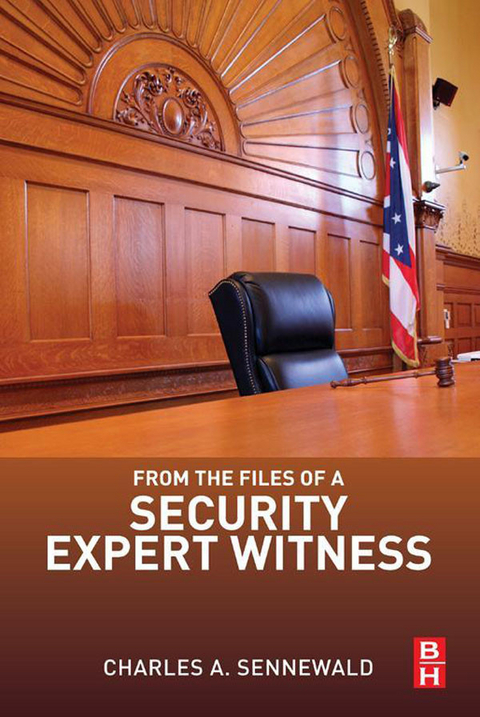 From the Files of a Security Expert Witness -  Charles A. Sennewald