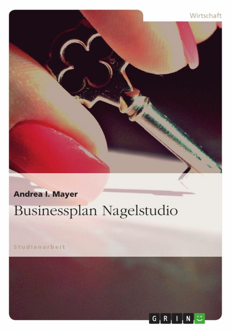 Businessplan Nagelstudio -  Andrea I. Mayer