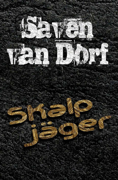 Skalpj&auml;ger - Saven Van Dorf