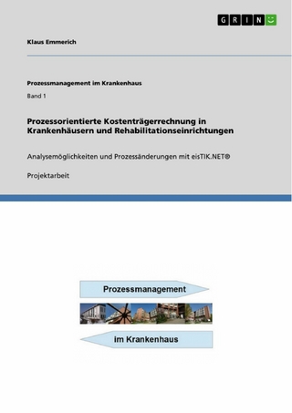 Prozessorientierte Kostenträgerrechnung in Krankenhäusern und Rehabilitationseinrichtungen
