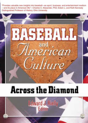 Baseball and American Culture -  Frank Hoffmann,  Martin J Manning,  Edward J Rielly
