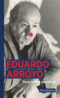 Deux balles de tennis - Eduardo Arroyo