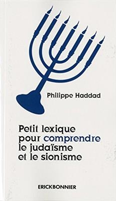 Petit lexique pour comprendre le juda&iuml;sme et le sionisme -  Haddad Philippe
