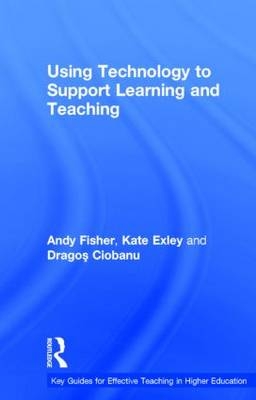 Using Technology to Support Learning and Teaching