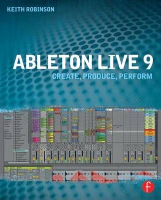 Ableton Live 9 -  Keith Robinson