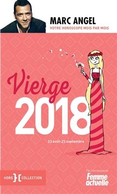 Vierge 2018 : 23 ao&ucirc;t-23 septembre - Marc Angel