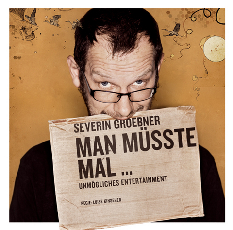 Man m&uuml;sste mal - Severin Groebner
