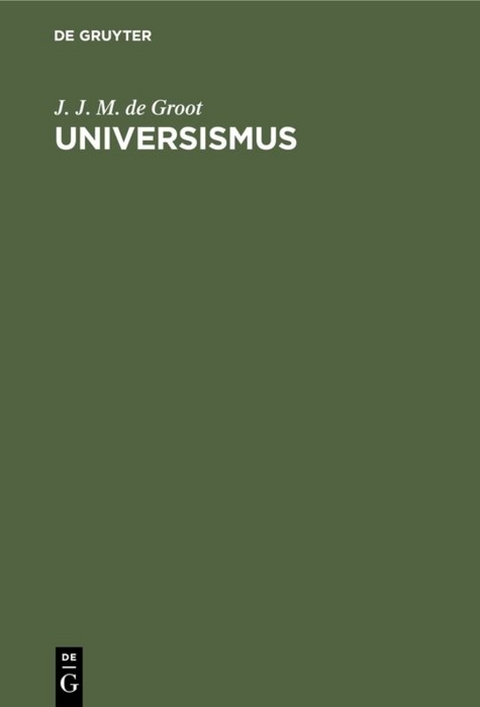 Universismus - J. J. M. De Groot