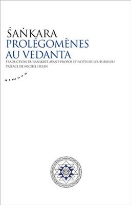 Prol&eacute;gom&egrave;nes au Ved&acirc;nta -  Shankaracharya