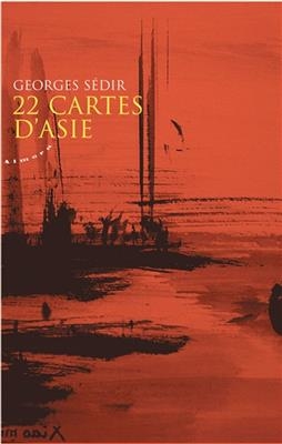 22 cartes d'Asie - Georges S&eacute;dir