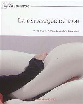 La dynamique du mou -  CADAUREILLE/VIGUIER