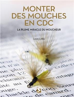 Monter des mouches en CDC : la plume miracle du moucheur - Leon Links