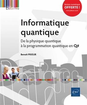 Informatique quantique : de la physique quantique &agrave; la programmation quantique en Q# - Beno&icirc;t Prieur