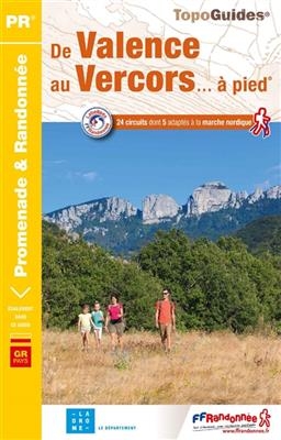 De Valence au Vercors &agrave; pied
