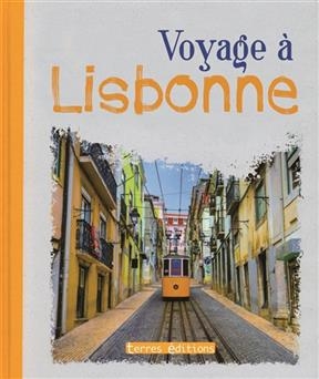 Voyage &agrave; Lisbonne