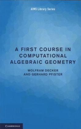 First Course in Computational Algebraic Geometry