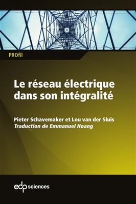 Le r&eacute;seau &eacute;lectrique dans son int&eacute;gralit&eacute; - Peter Schavemaker, Lou Van Der Sluis