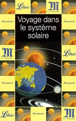 Voyage dans le syst&egrave;me solaire