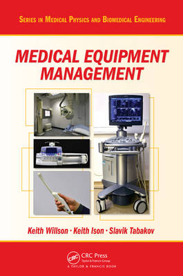 Medical Equipment Management -  Keith Ison,  Slavik Tabakov,  Keith Willson