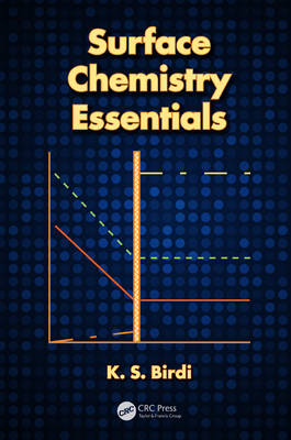 Surface Chemistry Essentials -  K. S. Birdi