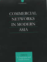 Commercial Networks in Modern Asia -  Linda Grove,  Shinya Sugiyama