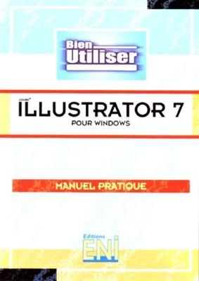 Adobe Illustrator 7 pour Windows : manuel pratique