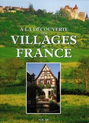 A la d&eacute;couverte des villages de France