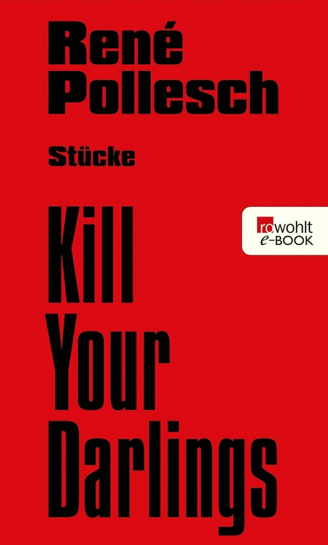 Kill Your Darlings - Ren&eacute; Pollesch