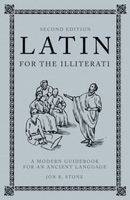 Latin for the Illiterati -  Jon R. Stone