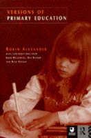 Versions of Primary Education -  Robin Alexander