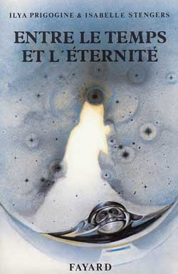 Entre le temps et l'&eacute;ternit&eacute; -  Prigogine-i