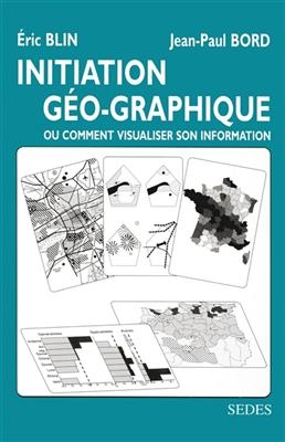 Initiation g&eacute;o-graphique : ou comment visualiser son information -  Bord blin