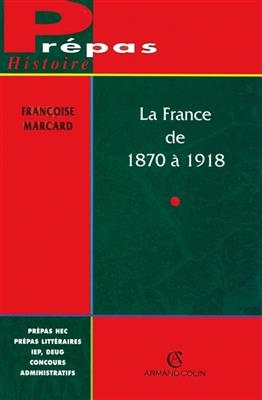 La France de 1870 à 1918 : l'ancrage de la République