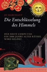 Die Entschl&uuml;sselung des Himmels - Jo Marchant