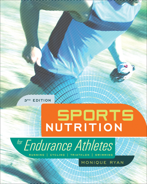 Sports Nutrition for Endurance Athletes, 3rd Edition -  Monique Ryan