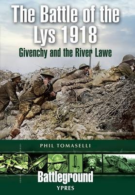 Battle of the Lys, 1918 -  Phil Tomaselli