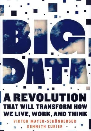 Big Data -  Kenneth Cukier,  Viktor Mayer-Schonberger